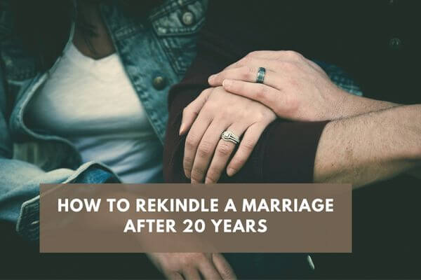 How to rekindle a marriage after 25 years