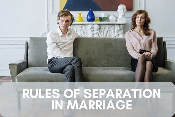 Rules of separation in marriage