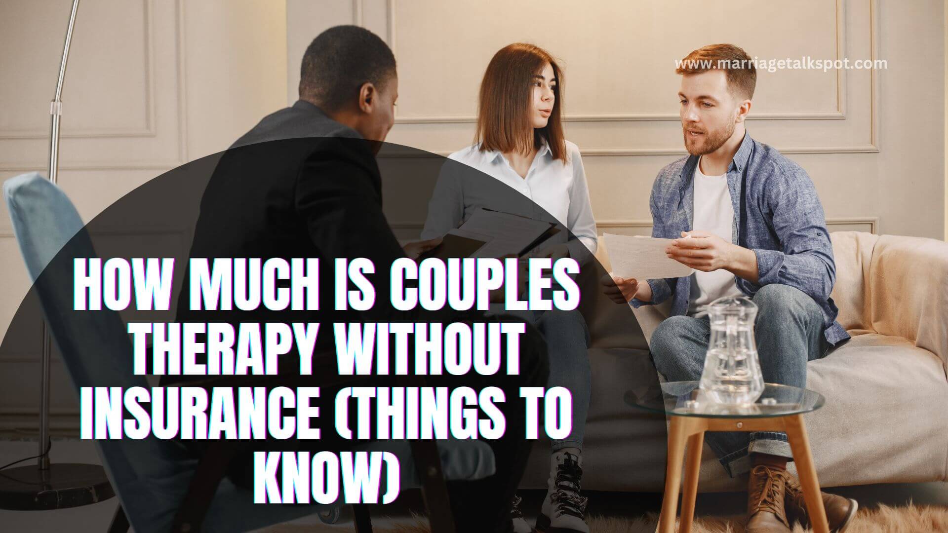 HOW MUCH IS COUPLES THERAPY WITHOUT INSURANCE (THINGS TO KNOW) (1)
