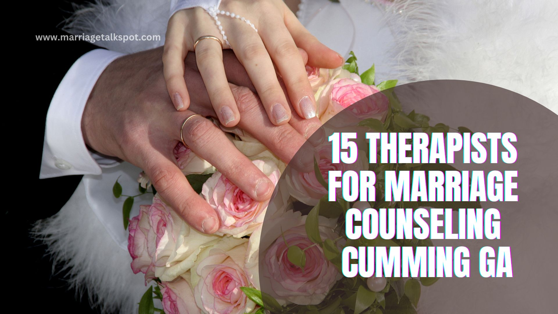 15 THERAPISTS FOR MARRIAGE COUNSELING CUMMING GA