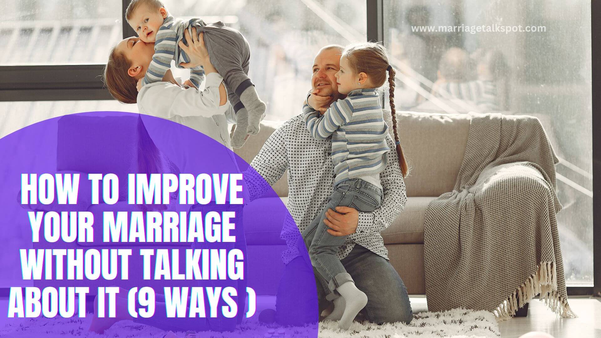 how to improve your marriage without talking about it